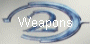 Weapons